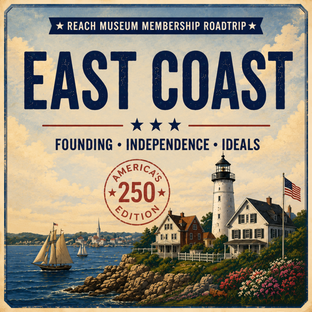 Vintage-style illustration highlighting the East Coast region, featuring coastal lighthouses, historic homes, a Liberty Bell icon, and the REACH Museum Membership Roadtrip logo with the “America’s 250th” badge.