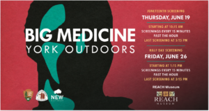 Big Medicine: The Story of York Outdoors Juneteenth screening graphic for the REACH Museum with June 19 and June 26 screening times.