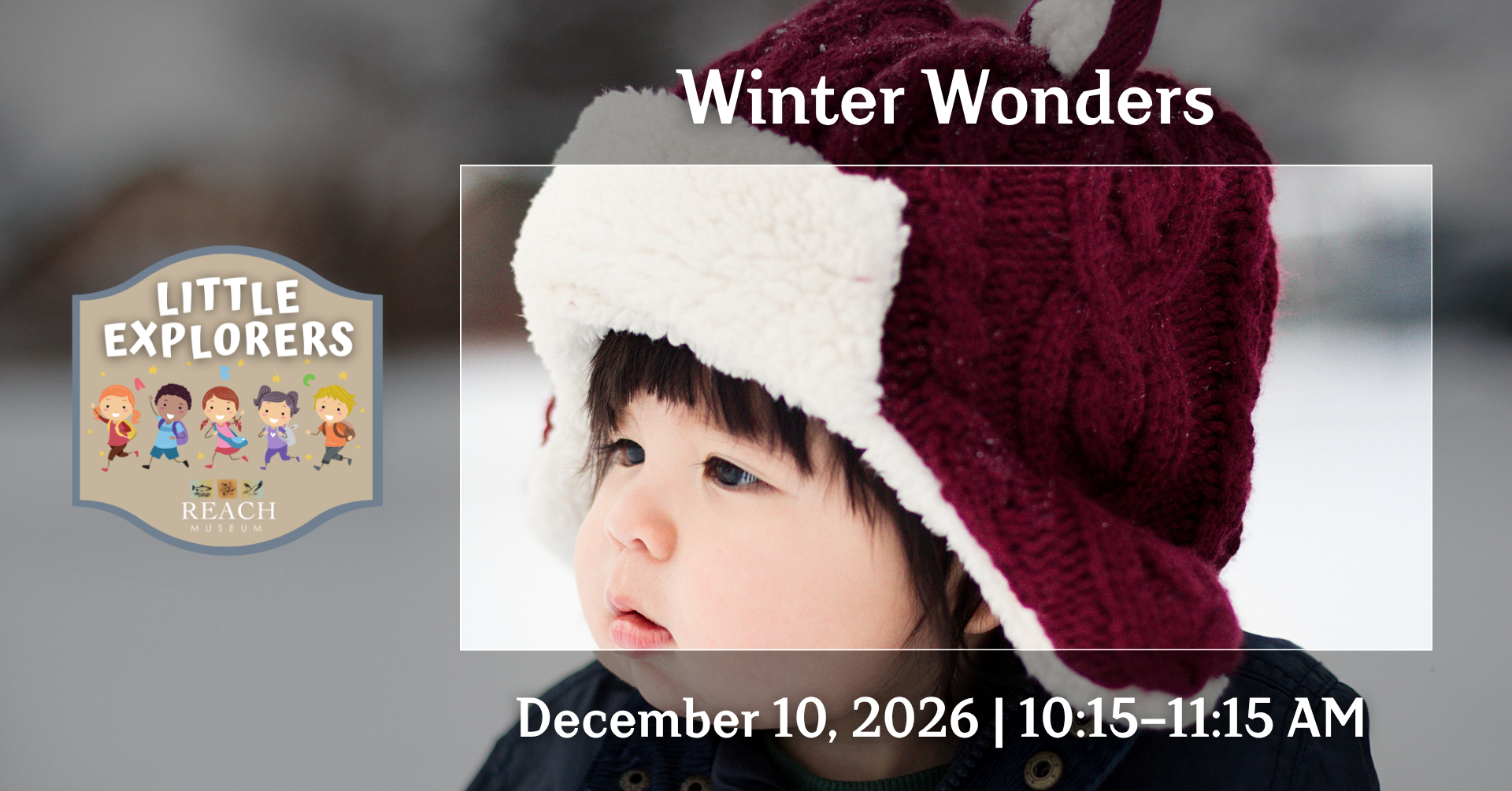 Young child dressed for cold weather for Little Explorers: Winter Wonders at the REACH Museum.