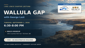 Lake Lewis Chapter lecture graphic for Wallula Gap with George Last at the REACH Museum on September 1, 2026.
