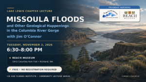 Lake Lewis Chapter lecture graphic for Missoula Floods and Columbia River Gorge geology with Jim O’Connor at the REACH Museum on November 3, 2026.